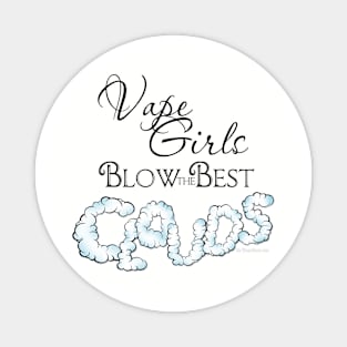 Ω VAPE  | Vape Girls Blow Best CLouds Magnet